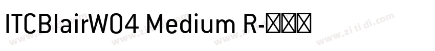 ITCBlairW04 Medium R字体转换
